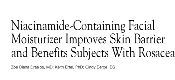 Niacinamide-Containing Facial Moisturizer Improves Skin Barrier and Benefits Subjects With Rosacea