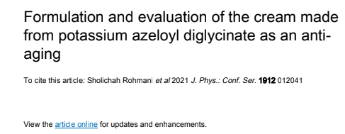 Formulation and evaluation of the cream made from potassium azeloyl diglycinate as an anti-aging